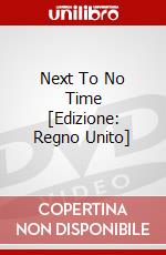 Next To No Time [Edizione: Regno Unito] dvd