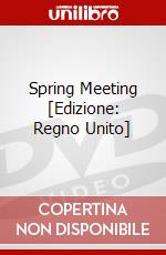 Spring Meeting [Edizione: Regno Unito] dvd