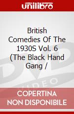 British Comedies Of The 1930S Vol. 6 (The Black Hand Gang / dvd