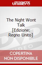 The Night Wont Talk [Edizione: Regno Unito] dvd