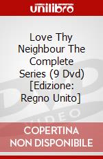 Love Thy Neighbour The Complete Series (9 Dvd) [Edizione: Regno Unito] dvd