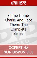 Come Home Charlie And Face Them: The Complete Series dvd