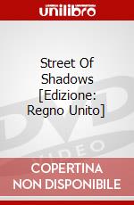 Street Of Shadows [Edizione: Regno Unito] dvd