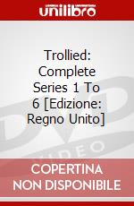 Trollied: Complete Series 1 To 6 [Edizione: Regno Unito] dvd