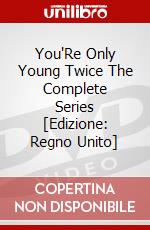 You'Re Only Young Twice The Complete Series [Edizione: Regno Unito] dvd