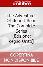 The Adventures Of Rupert Bear: The Complete Series [Edizione: Regno Unito] dvd