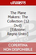 The Plane Makers: The Collection (12 Dvd) [Edizione: Regno Unito] dvd