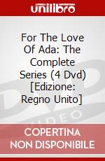 For The Love Of Ada: The Complete Series (4 Dvd) [Edizione: Regno Unito] dvd