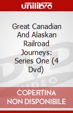 Great Canadian And Alaskan Railroad Journeys: Series One (4 Dvd) dvd