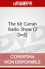 The Kit Curran Radio Show (2 Dvd) dvd