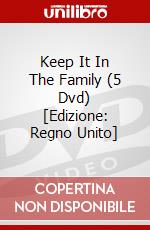 Keep It In The Family (5 Dvd) [Edizione: Regno Unito] dvd