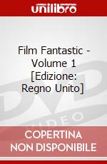 Film Fantastic - Volume 1  [Edizione: Regno Unito] dvd