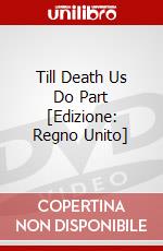 Till Death Us Do Part [Edizione: Regno Unito] dvd