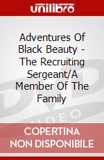 Adventures Of Black Beauty - The Recruiting Sergeant/A Member Of The Family dvd