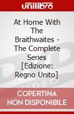 At Home With The Braithwaites - The Complete Series [Edizione: Regno Unito] dvd