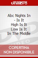 Abc Nights In - Is It High Is It Low Is It In The Middle dvd