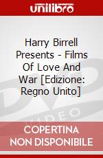 Harry Birrell Presents - Films Of Love And War [Edizione: Regno Unito] dvd