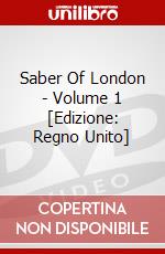 Saber Of London - Volume 1 [Edizione: Regno Unito] dvd
