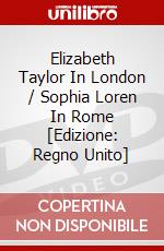 Elizabeth Taylor In London / Sophia Loren In Rome [Edizione: Regno Unito] dvd