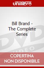 Bill Brand - The Complete Series dvd