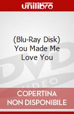 (Blu-Ray Disk) You Made Me Love You brd