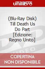 (Blu-Ray Disk) Till Death Us Do Part [Edizione: Regno Unito] brd