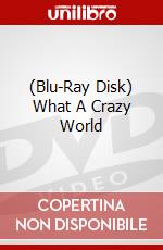 (Blu-Ray Disk) What A Crazy World brd