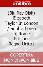 (Blu-Ray Disk) Elizabeth Taylor In London / Sophia Loren In Rome [Edizione: Regno Unito] brd