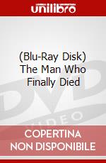 (Blu-Ray Disk) The Man Who Finally Died brd