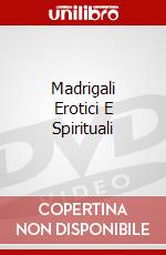 Madrigali Erotici E Spirituali dvd