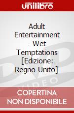 Adult Entertainment - Wet Temptations [Edizione: Regno Unito] dvd