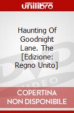 Haunting Of Goodnight Lane. The [Edizione: Regno Unito] dvd