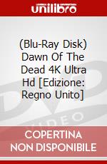 (Blu-Ray Disk) Dawn Of The Dead 4K Ultra Hd [Edizione: Regno Unito] brd