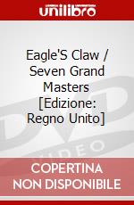 Eagle'S Claw / Seven Grand Masters [Edizione: Regno Unito] dvd