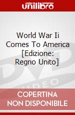 World War Ii Comes To America [Edizione: Regno Unito] dvd