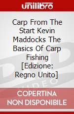 Carp From The Start Kevin Maddocks The Basics Of Carp Fishing [Edizione: Regno Unito] dvd