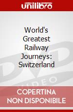 World's Greatest Railway Journeys: Switzerland dvd
