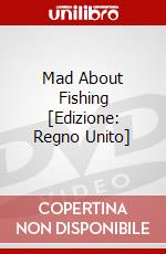 Mad About Fishing [Edizione: Regno Unito] dvd