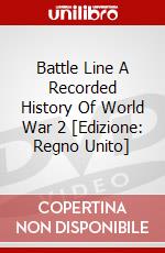 Battle Line A Recorded History Of World War 2 [Edizione: Regno Unito] dvd