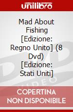 Mad About Fishing [Edizione: Regno Unito] (8 Dvd) [Edizione: Stati Uniti] dvd