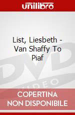 List, Liesbeth - Van Shaffy To Piaf dvd