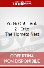 Yu-Gi-Oh! - Vol. 2 - Into The Hornets Nest dvd