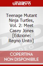 Teenage Mutant Ninja Turtles, Vol. 2: Meet Casey Jones  [Edizione: Regno Unito] dvd