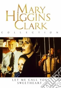 Mary Higgins Clark - Let Me Call You Sweetheart dvd