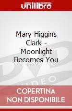 Mary Higgins Clark - Moonlight Becomes You dvd