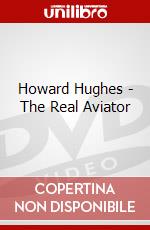 Howard Hughes - The Real Aviator dvd