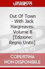 Out Of Town - With Jack Hargreaves: Volume 8 [Edizione: Regno Unito] dvd