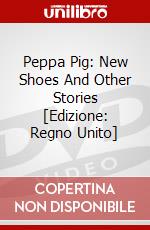 Peppa Pig: New Shoes And Other Stories dvd