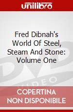 Fred Dibnah's World Of Steel, Steam And Stone: Volume One dvd