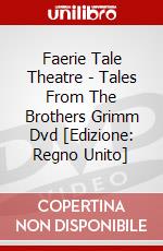 Faerie Tale Theatre - Tales From The Brothers Grimm Dvd [Edizione: Regno Unito] dvd